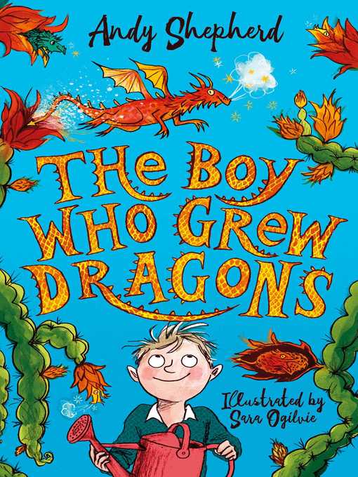 Title details for The Boy Who Grew Dragons by Andy Shepherd - Available